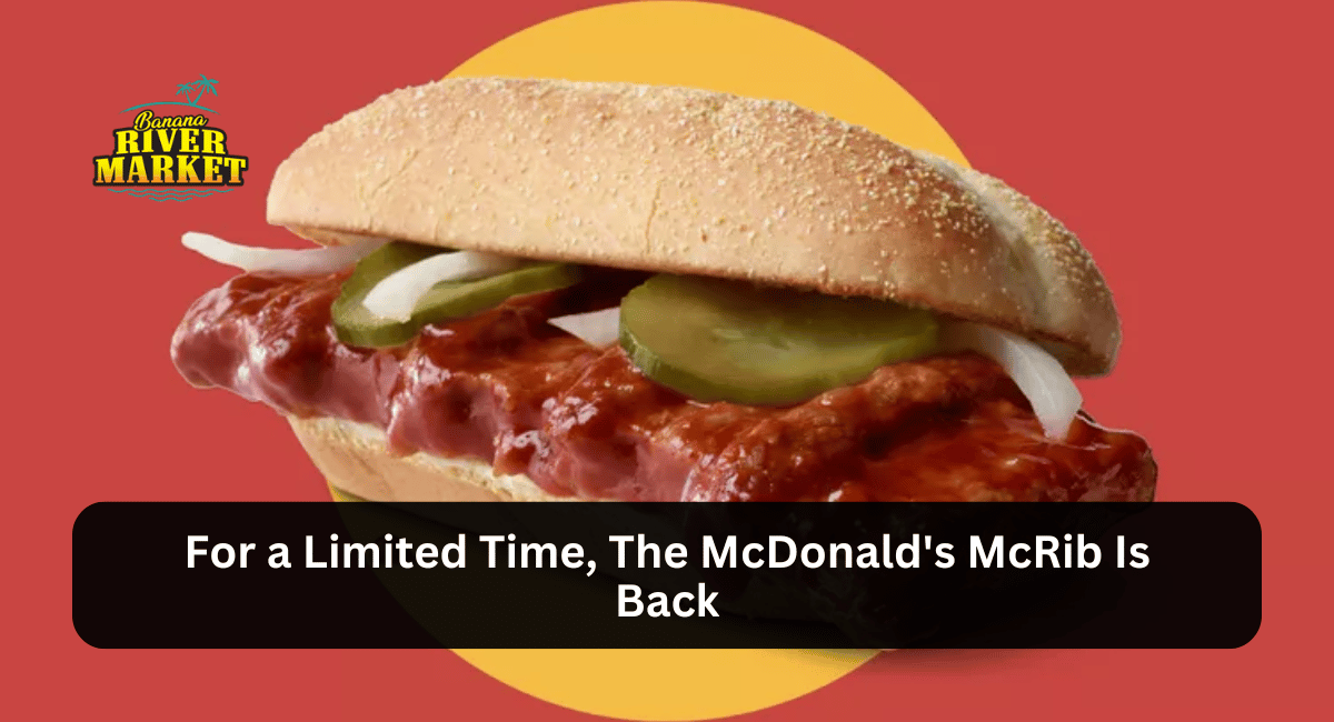 For a Limited Time, The McDonald's McRib Is Back