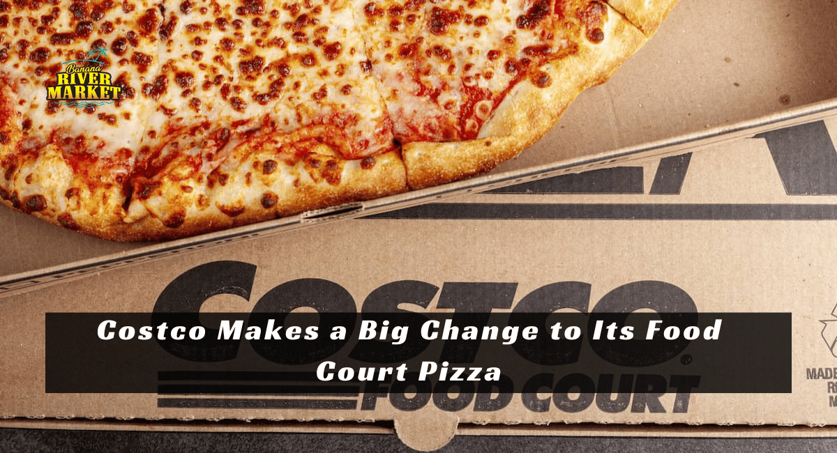 Costco Makes a Big Change to Its Food Court Pizza