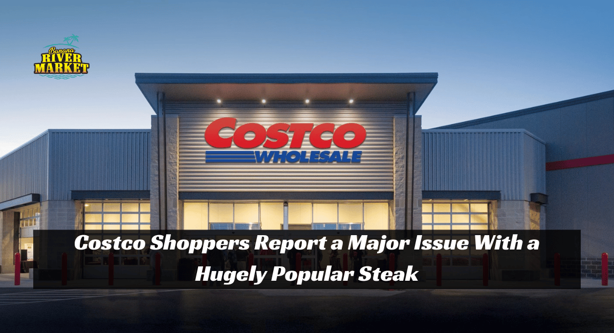 Costco Shoppers Report a Major Issue With a Hugely Popular Steak