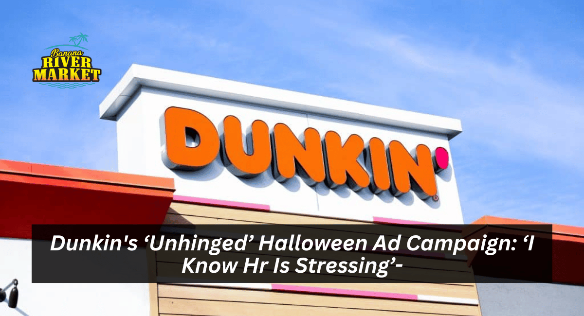 Dunkin's ‘Unhinged’ Halloween Ad Campaign: ‘I Know Hr Is Stressing’-