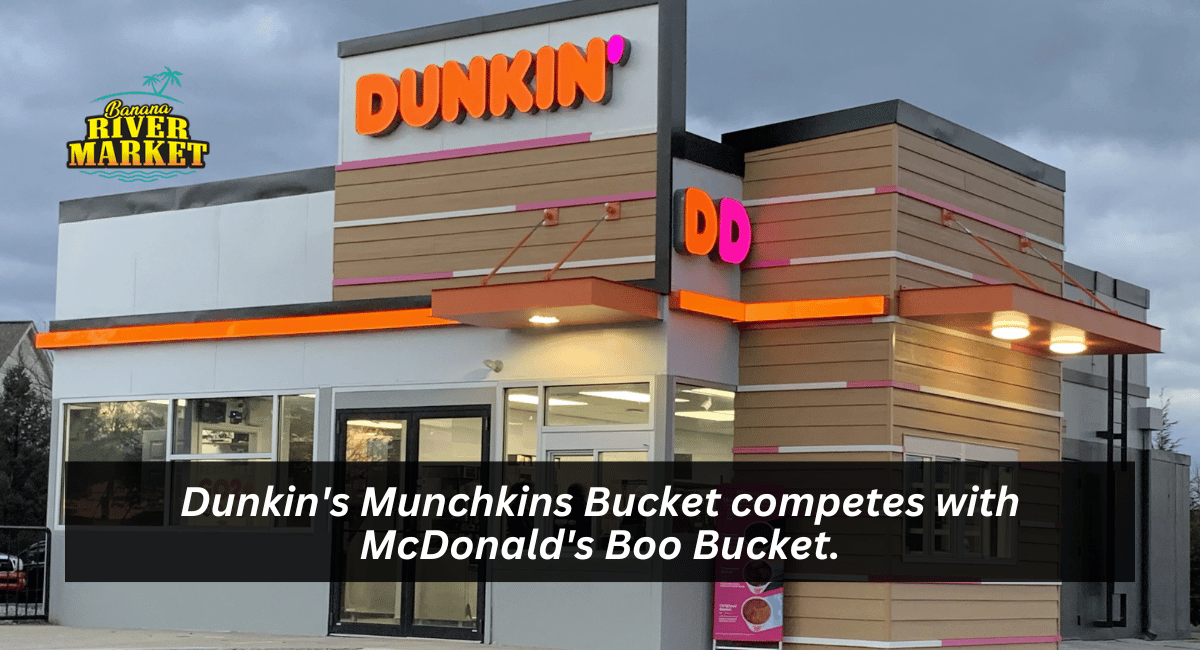 Dunkin's Munchkins Bucket competes with McDonald's Boo Bucket.