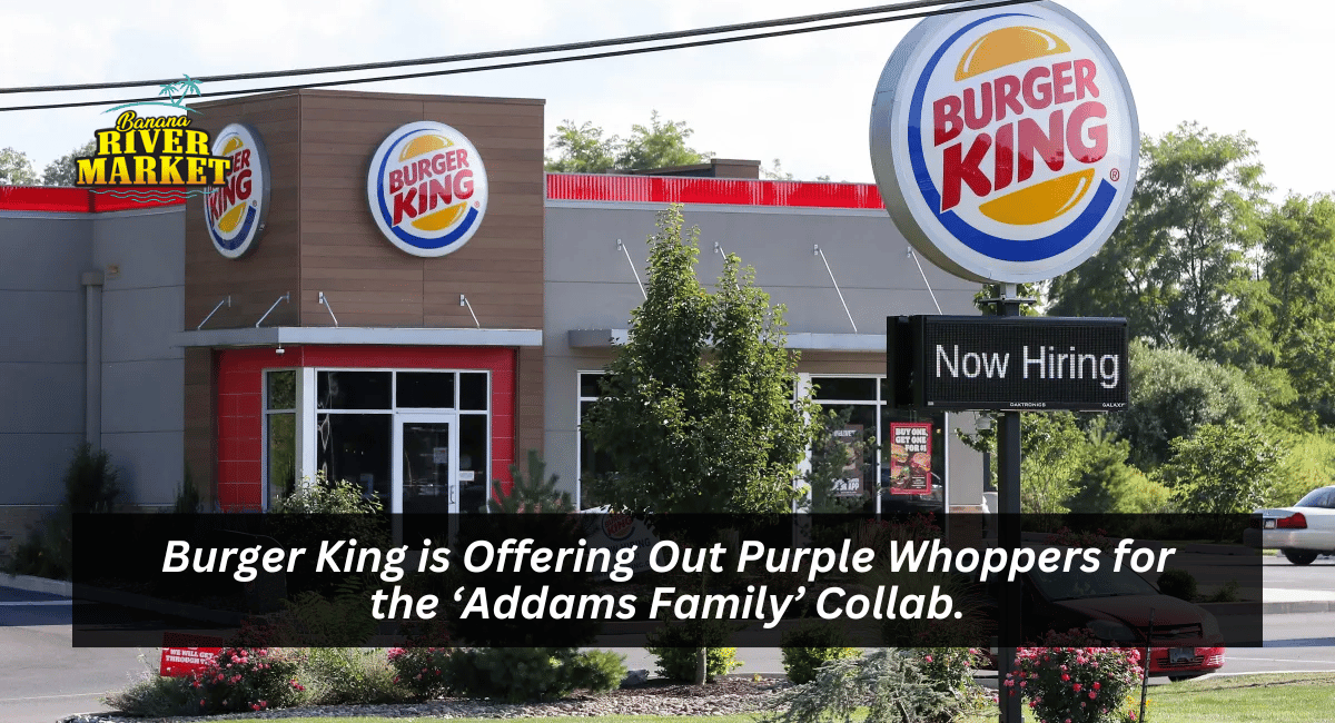 Burger King is Offering Out Purple Whoppers for the ‘Addams Family’ Collab.