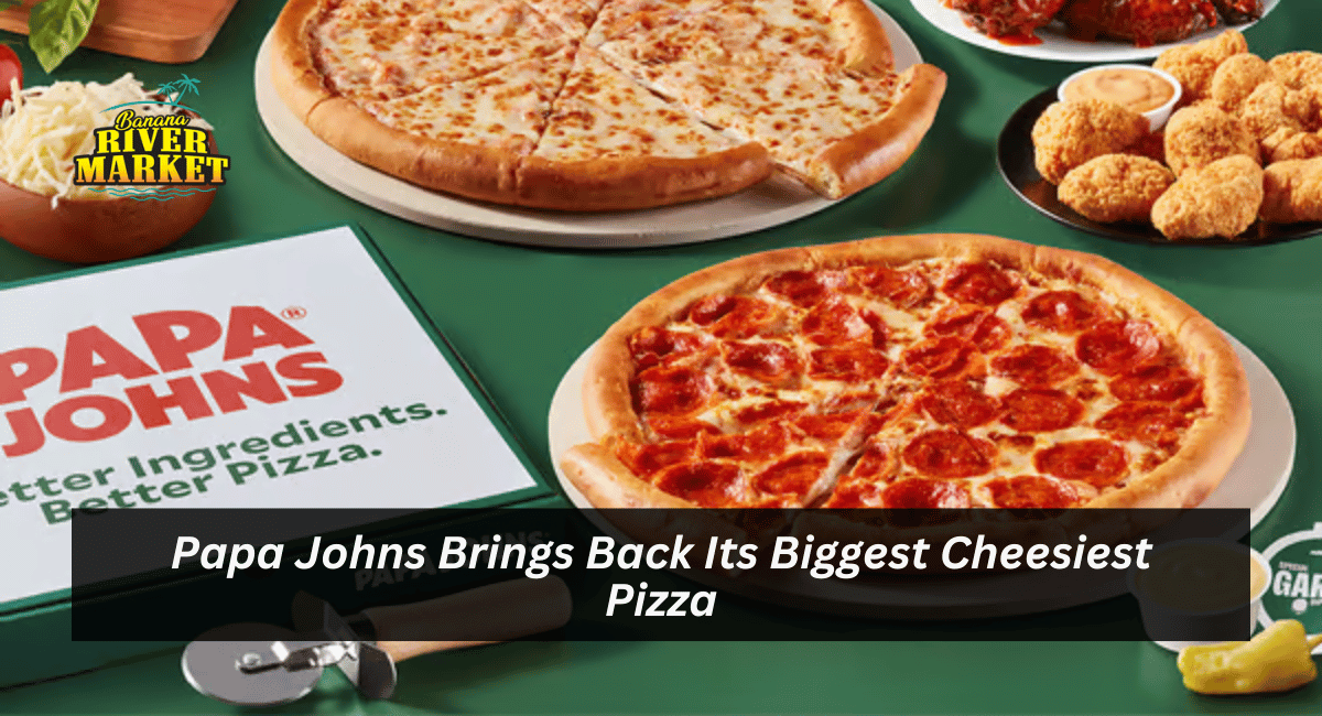 Papa Johns Brings Back Its Biggest Cheesiest Pizza