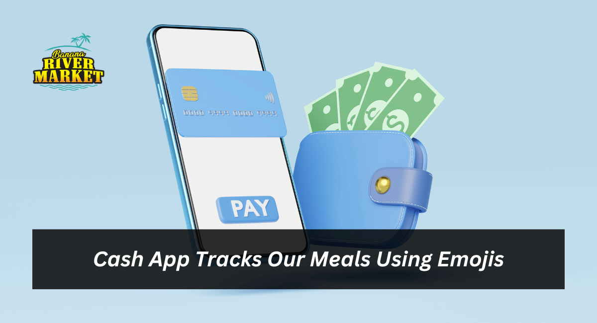 Cash App Tracks Our Meals Using Emojis