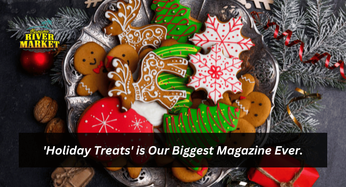 'Holiday Treats' is Our Biggest Magazine Ever.