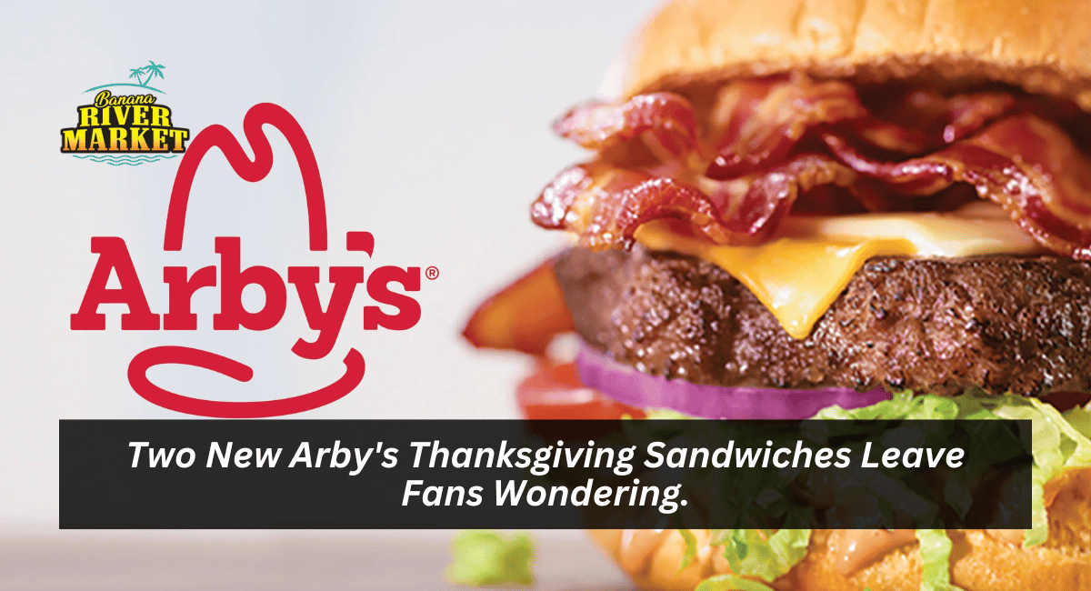 Two New Arby's Thanksgiving Sandwiches Leave Fans Wondering.