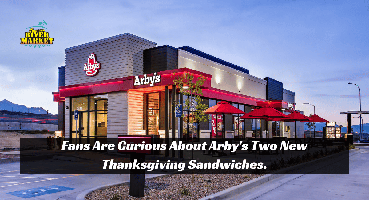 Fans Are Curious About Arby's Two New Thanksgiving Sandwiches.