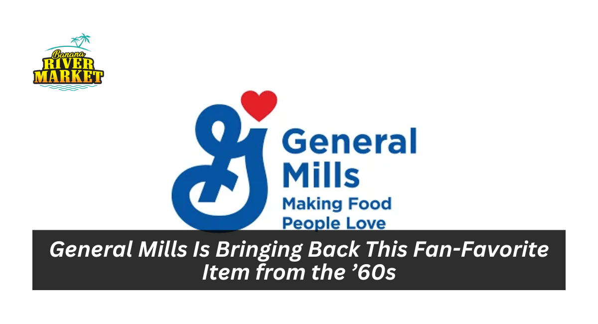 General Mills Is Bringing Back This Fan-Favorite Item from the ’60s