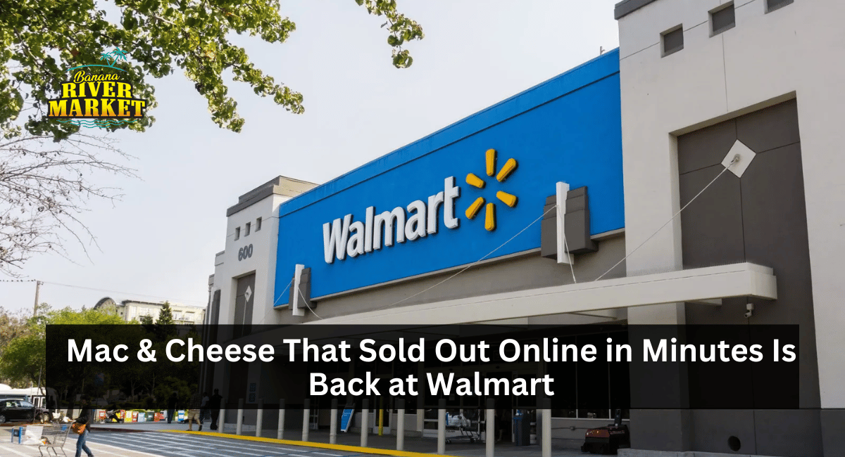 Mac & Cheese That Sold Out Online in Minutes Is Back at Walmart