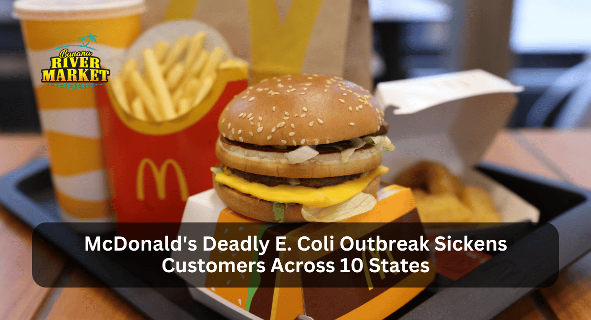 McDonald's Deadly E. Coli Outbreak Sickens Customers Across 10 States