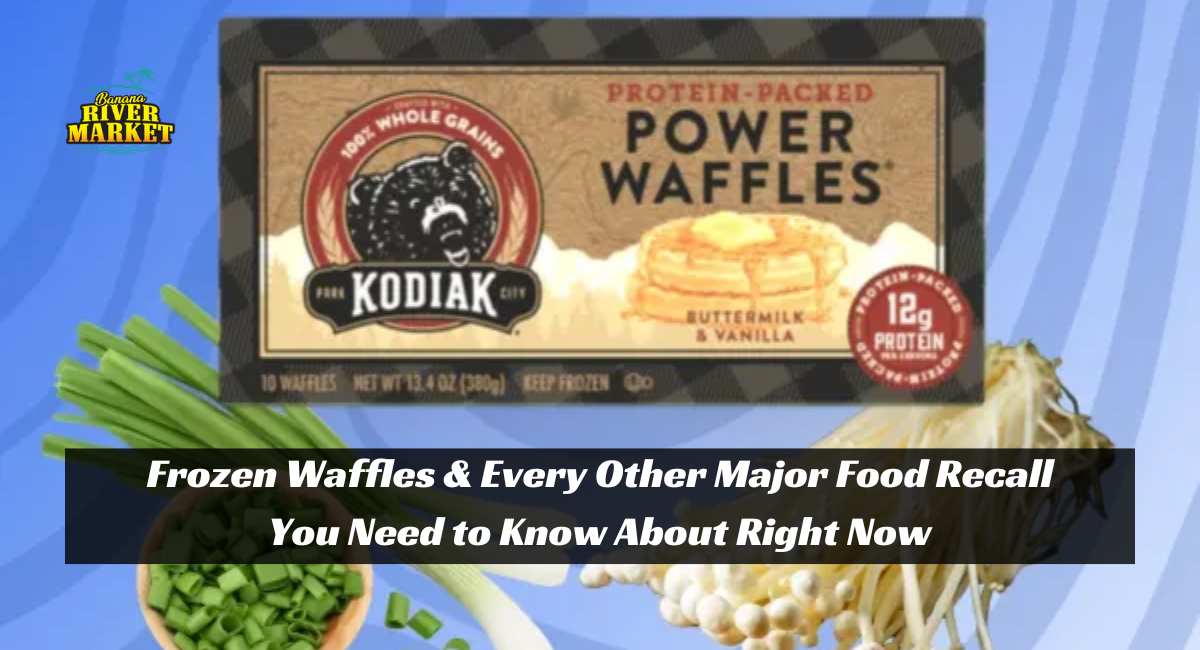 Frozen Waffles & Every Other Major Food Recall You Need to Know About Right Now