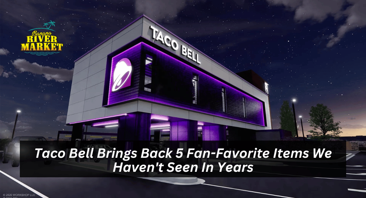 Taco Bell Brings Back 5 Fan-Favorite Items We Haven't Seen In Years