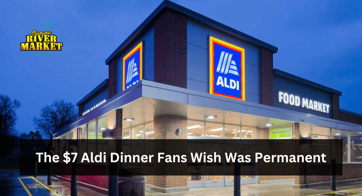 The $7 Aldi Dinner Fans Wish Was Permanent