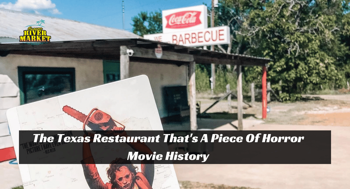 The Texas Restaurant That's A Piece Of Horror Movie History