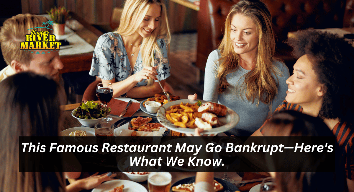 This Famous Restaurant May Go Bankrupt—Here's What We Know.