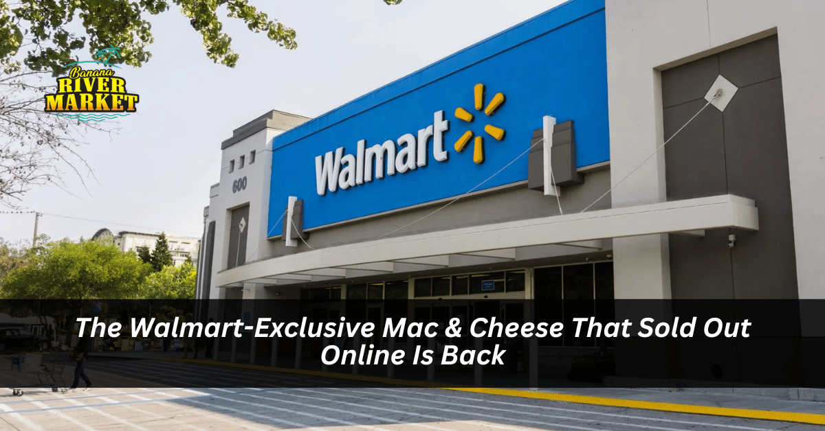 The Walmart-Exclusive Mac & Cheese That Sold Out Online Is Back