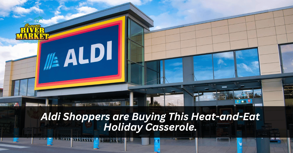 Aldi Shoppers are Buying This Heat-and-Eat Holiday Casserole.