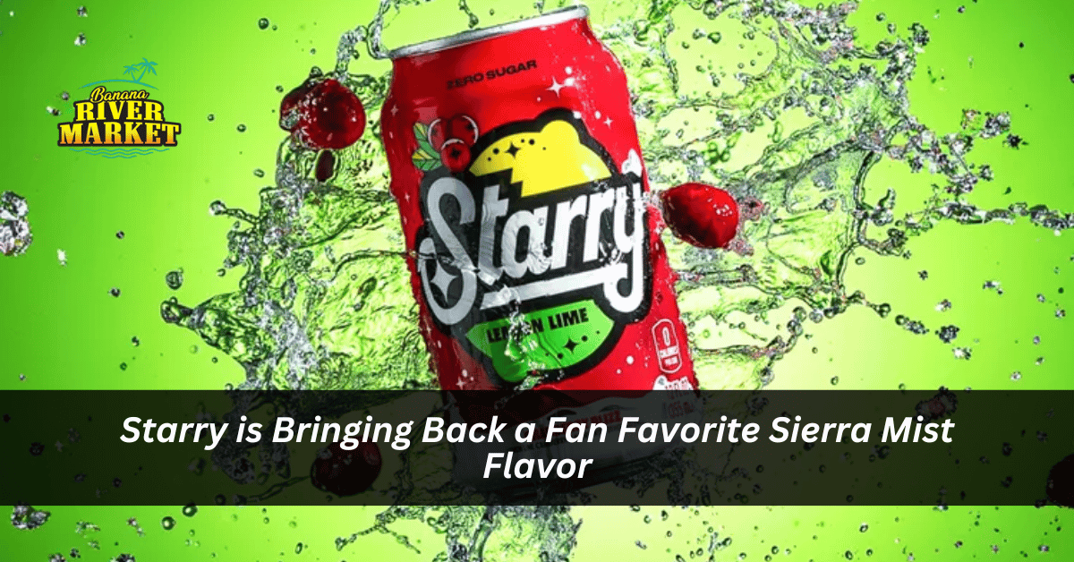 Starry is Bringing Back a Fan Favorite Sierra Mist Flavor