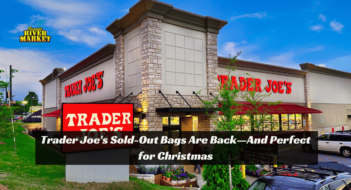 Trader Joe's Sold-Out Bags Are Back—And Perfect for Christmas