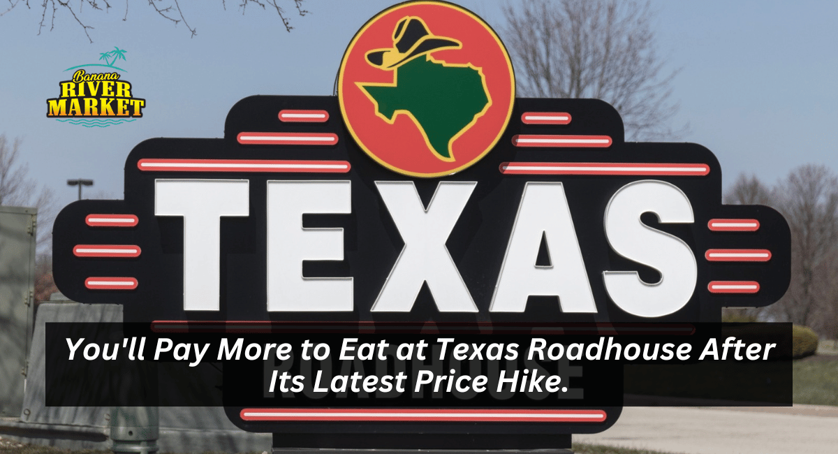 You'll Pay More to Eat at Texas Roadhouse After Its Latest Price Hike.