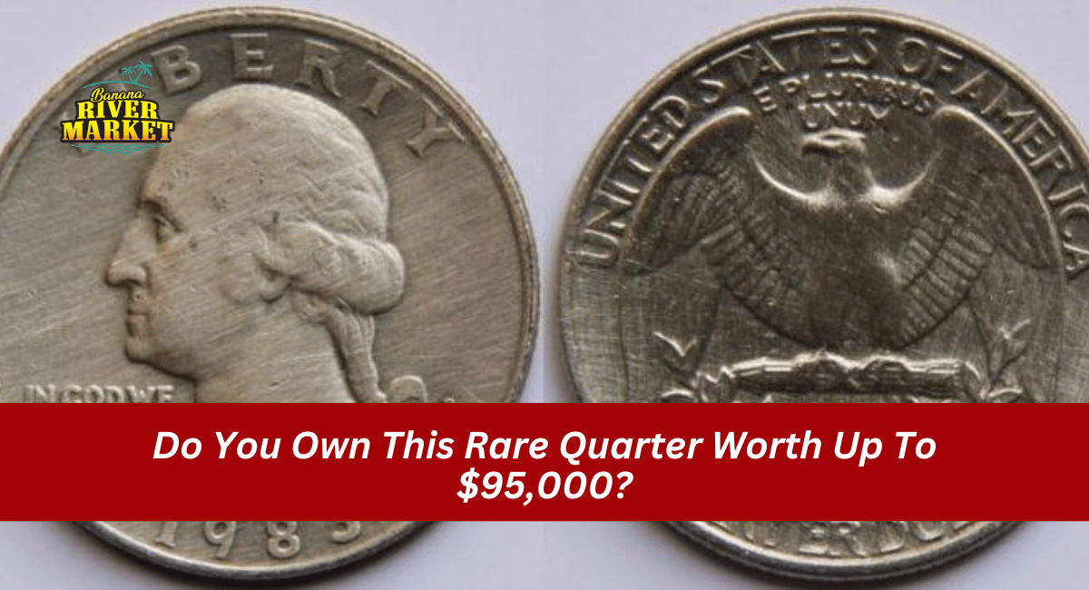 Do You Own This Rare Quarter Worth Up To $95,000?