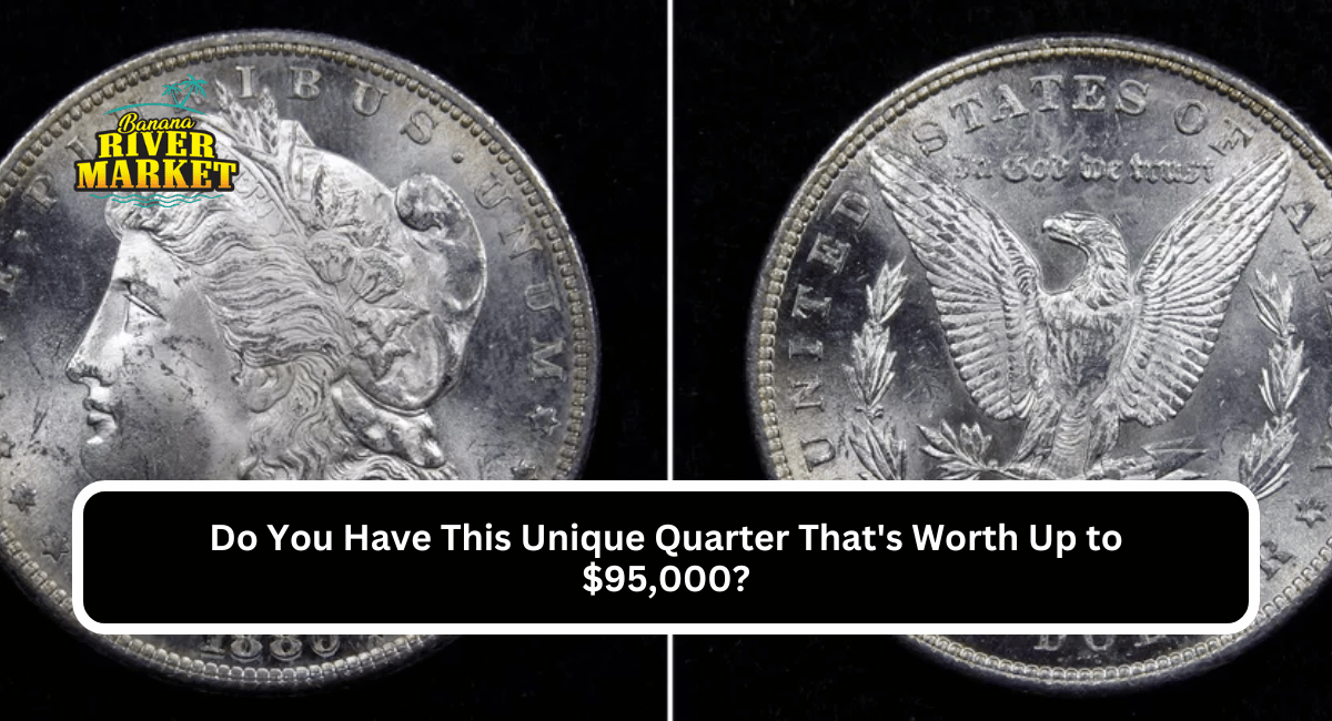 Do You Have This Unique Quarter That's Worth Up to $95,000?